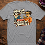 Scared Of Aunties T-Shirt