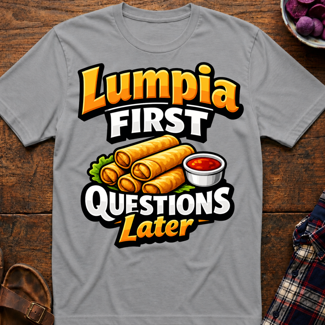 Lumpia First T-Shirt