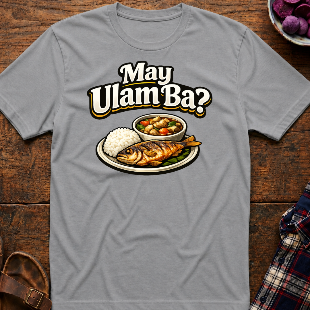 May Ulam Ba? T-Shirt