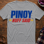 Nuff Said T-Shirt