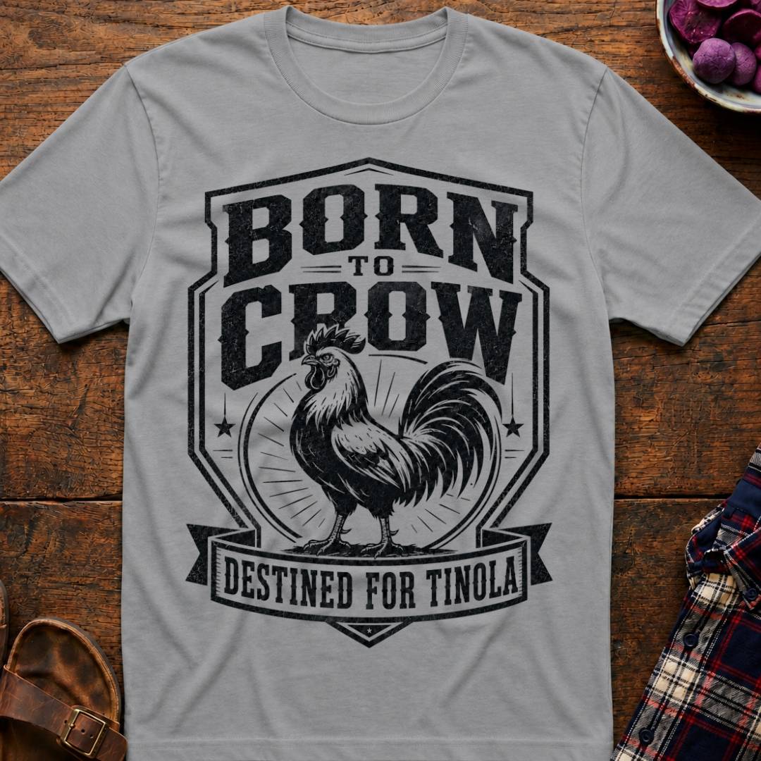 Born To Crow T-Shirt