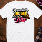 Respectfully Judged T-Shirt
