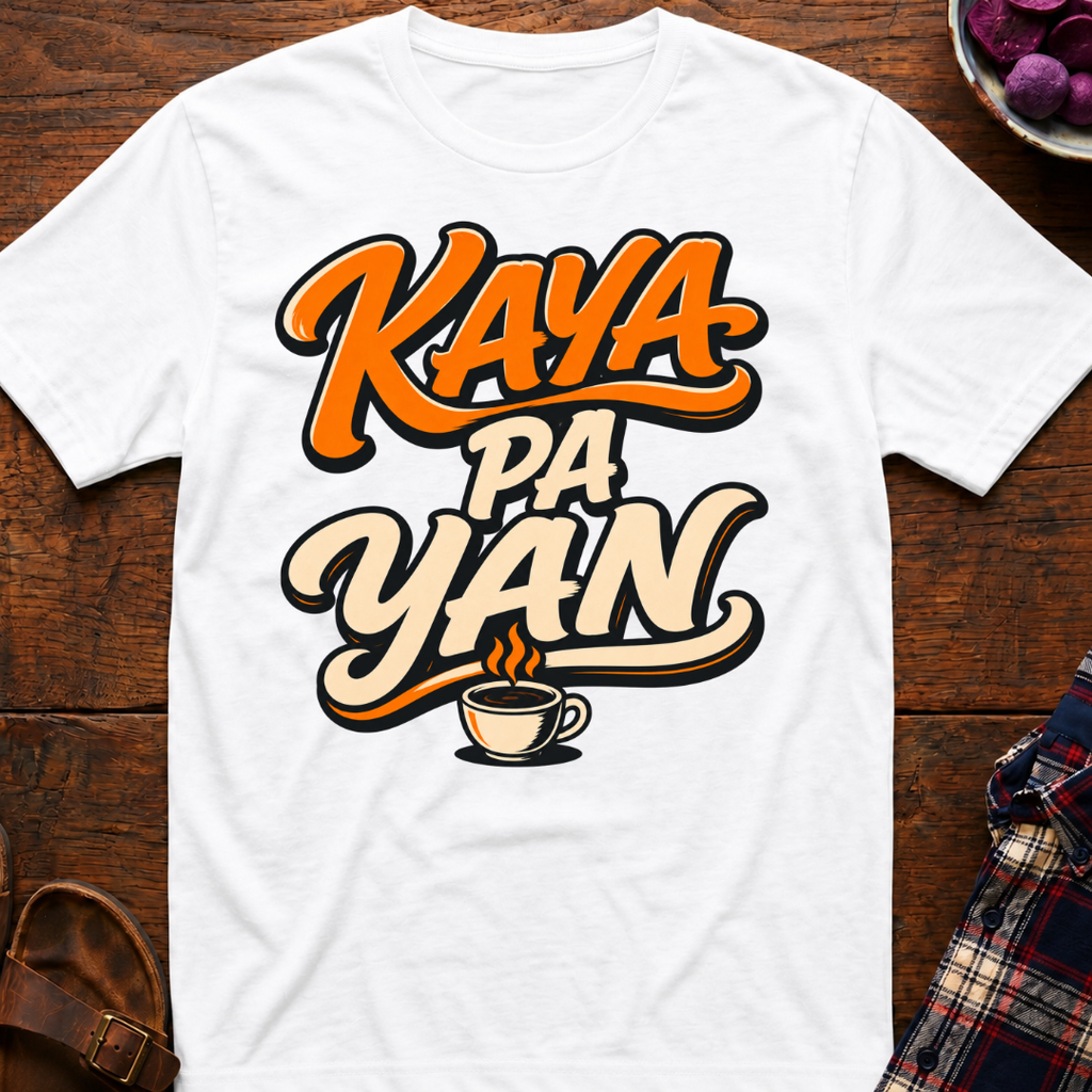 Kaya Pa Yan T-Shirt