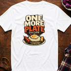 One More Plate T-Shirt