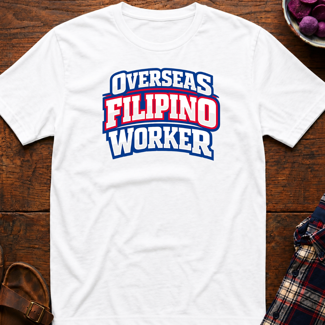 Overseas Filipino Worker T-Shirt