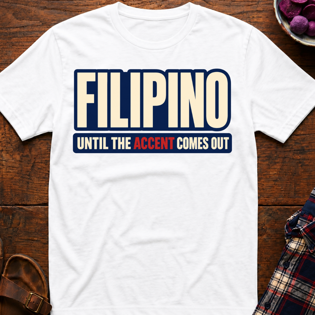 Filipino Accent T-Shirt