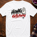 Huwag Galawin T-Shirt