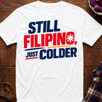 Still Filipino T-Shirt