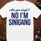 Are You Single? T-Shirt