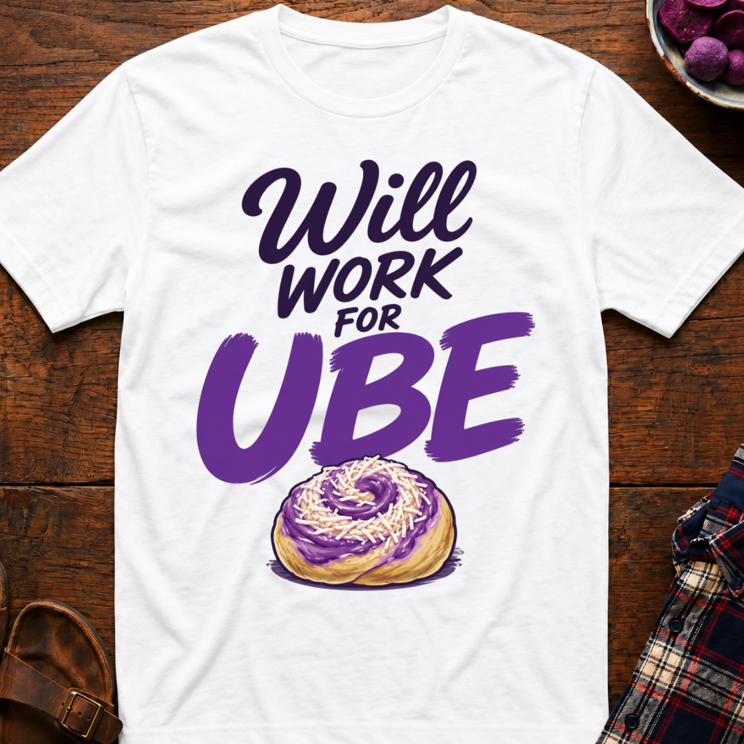 Work For Ube T-Shirt